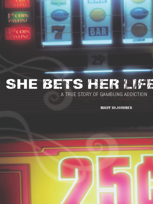 Title details for She Bets Her Life by Mary Sojourner - Available